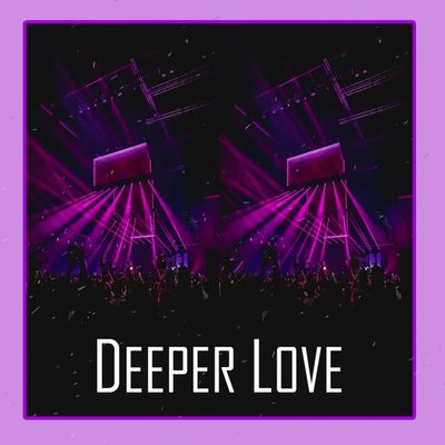 Deeper Love