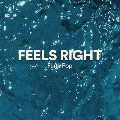 Feels Right