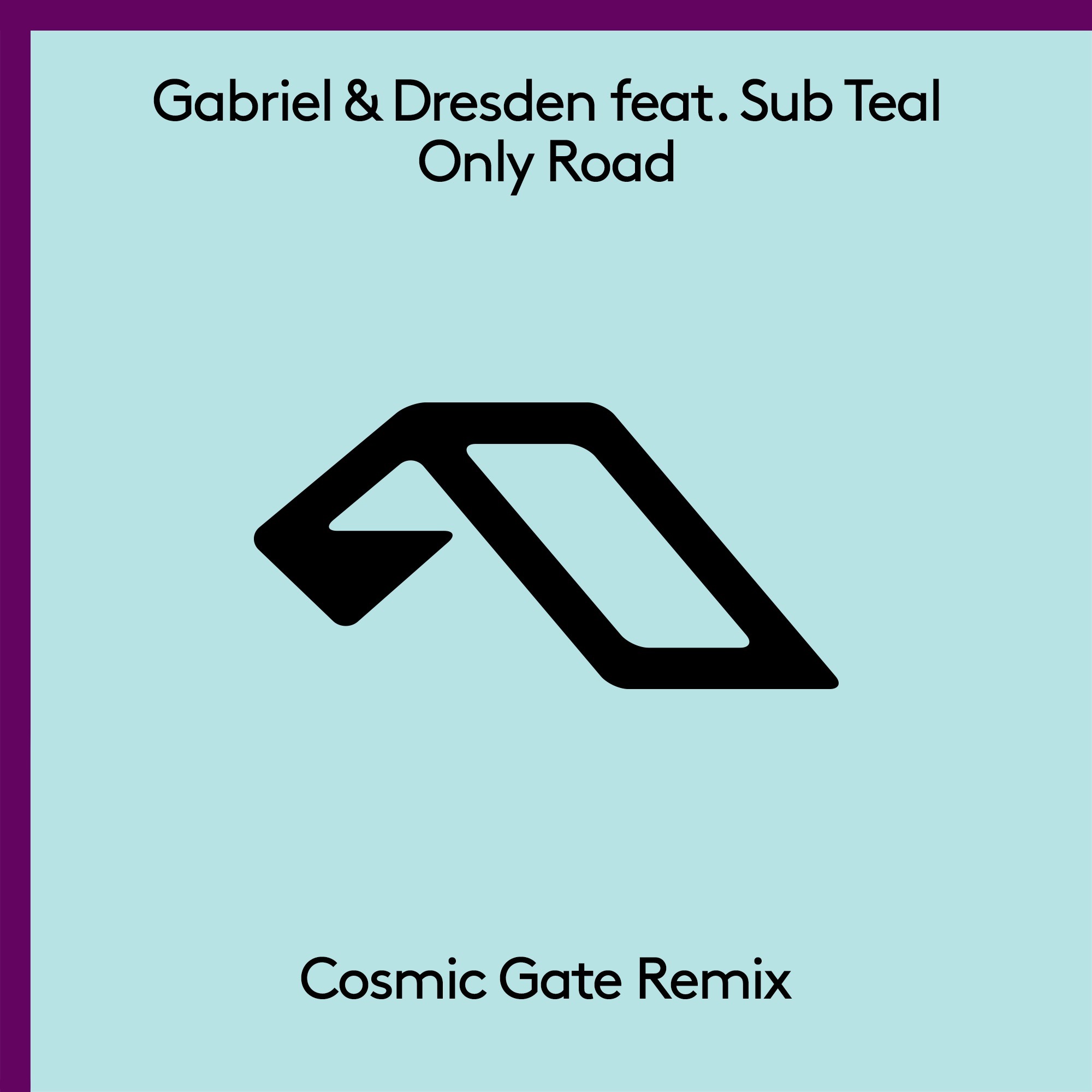 Only Road (feat. Sub Teal) [Cosmic Gate Remix] cover art