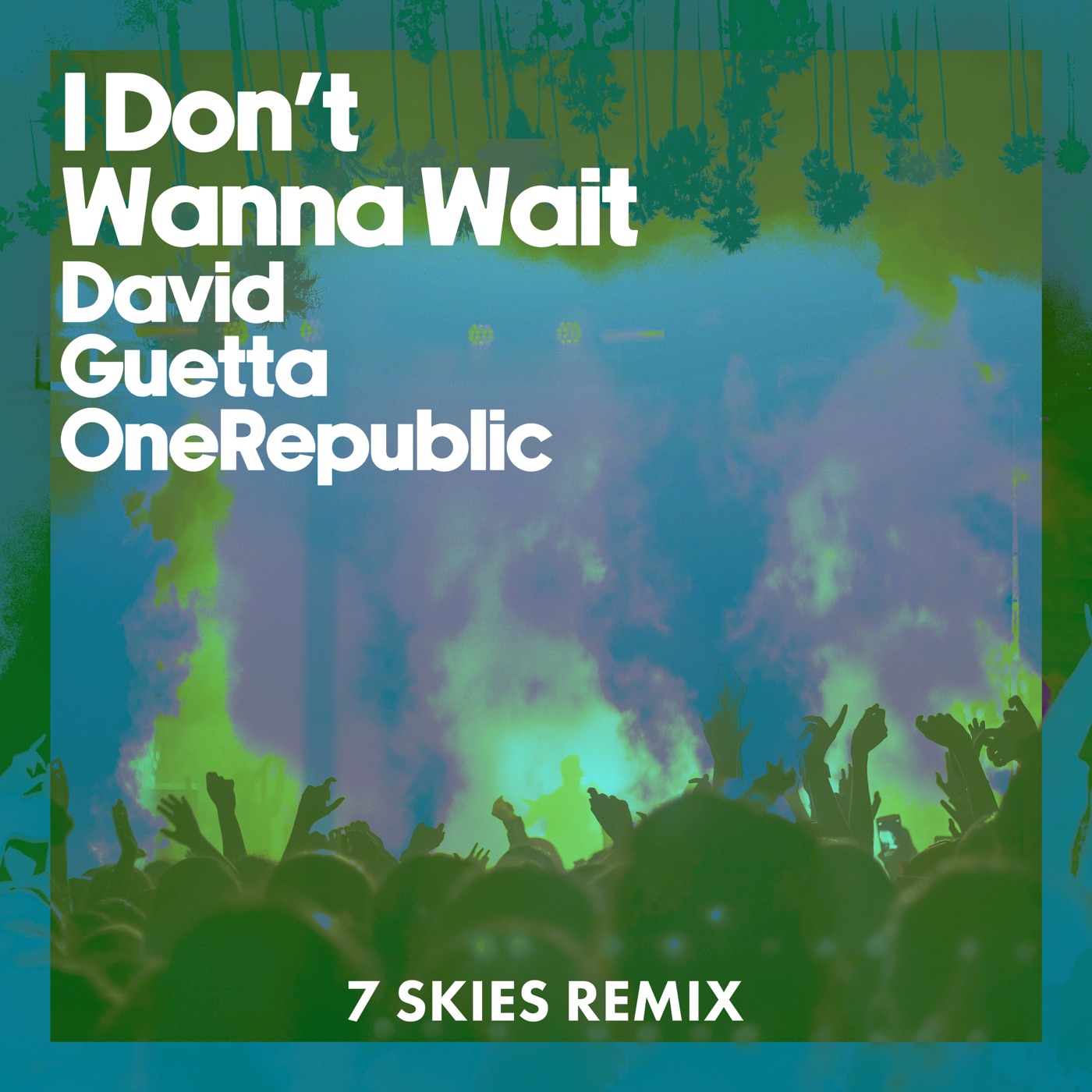 I Don't Wanna Wait (7 Skies Remix) cover art