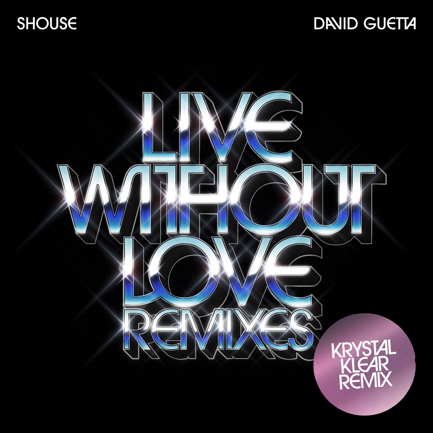 Live Without Love (Krystal Klear Remix Edit) cover art