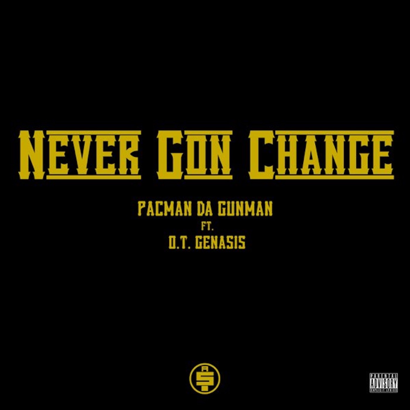 Never Gon Change (feat. O.T. Genasis) cover art
