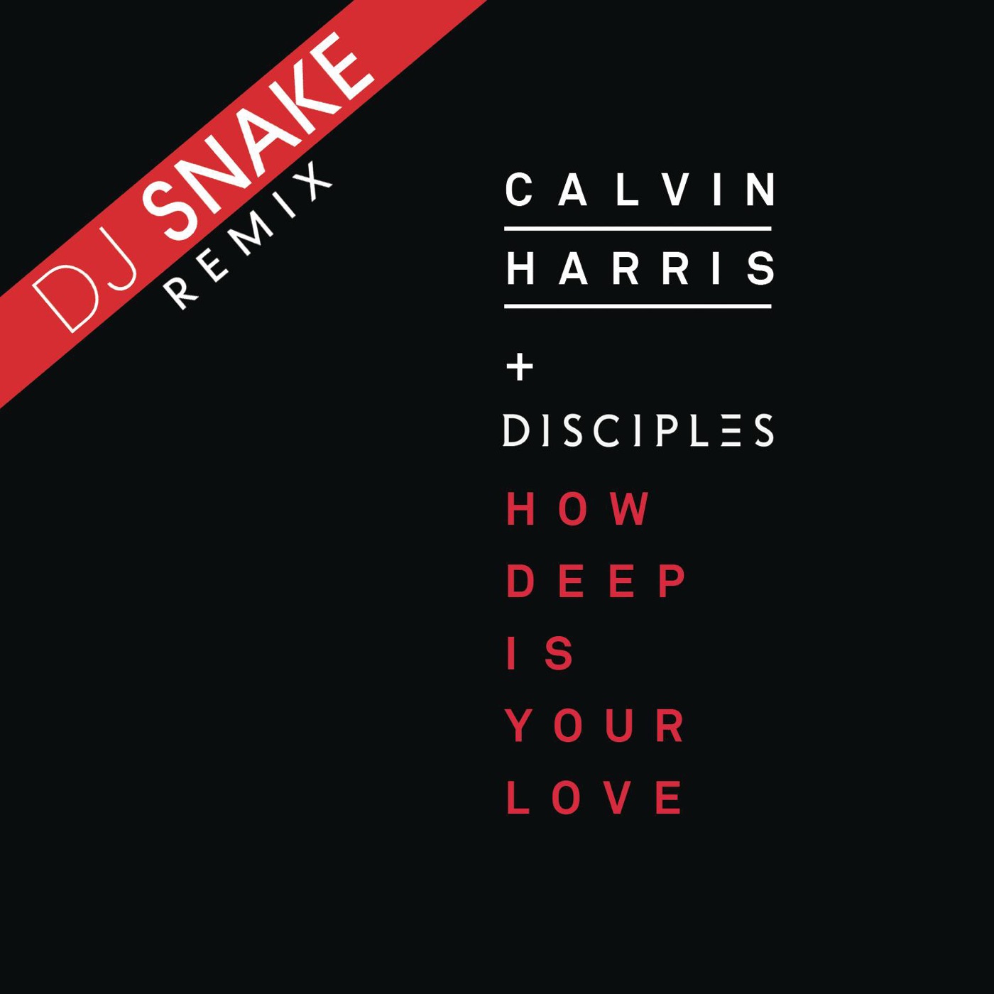 How Deep Is Your Love (DJ Snake Remix) cover art