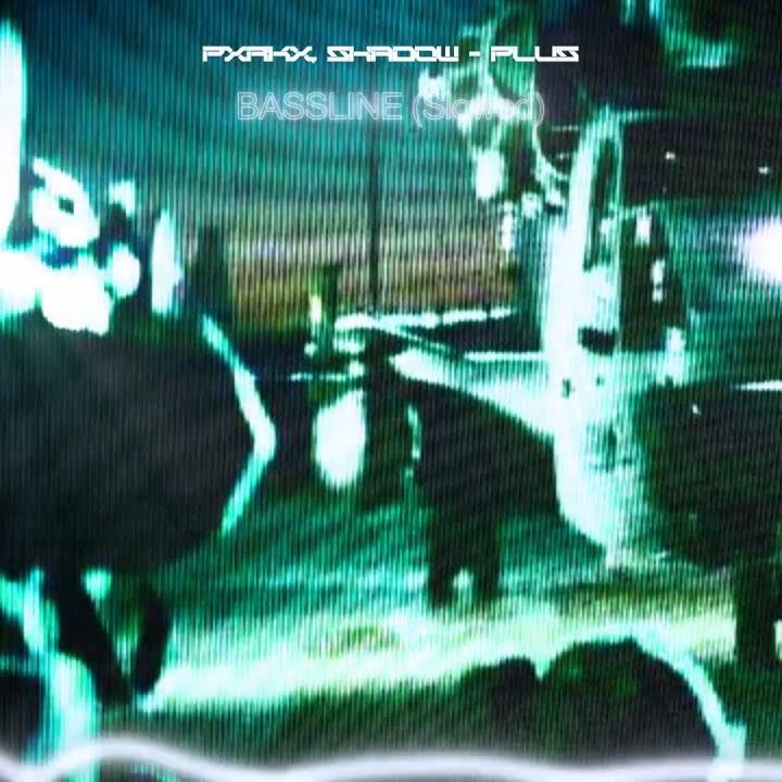Plus - BASSLINE (SLOWED)