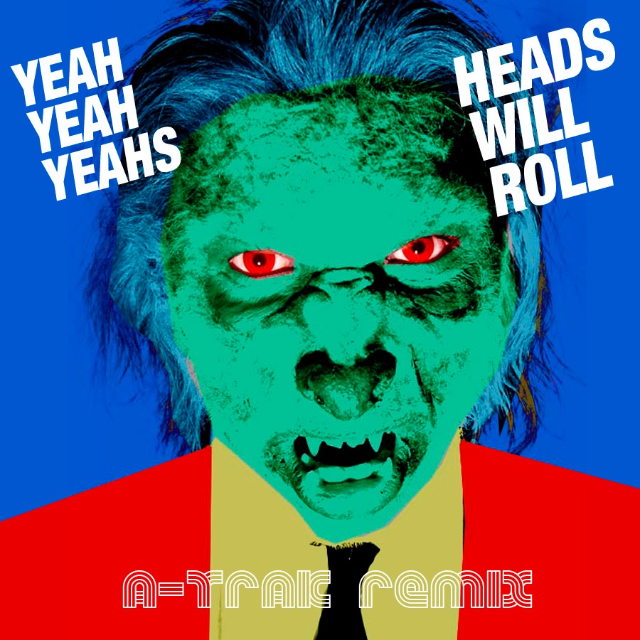 Heads Will Roll - A-Trak Remix Radio Edit cover art