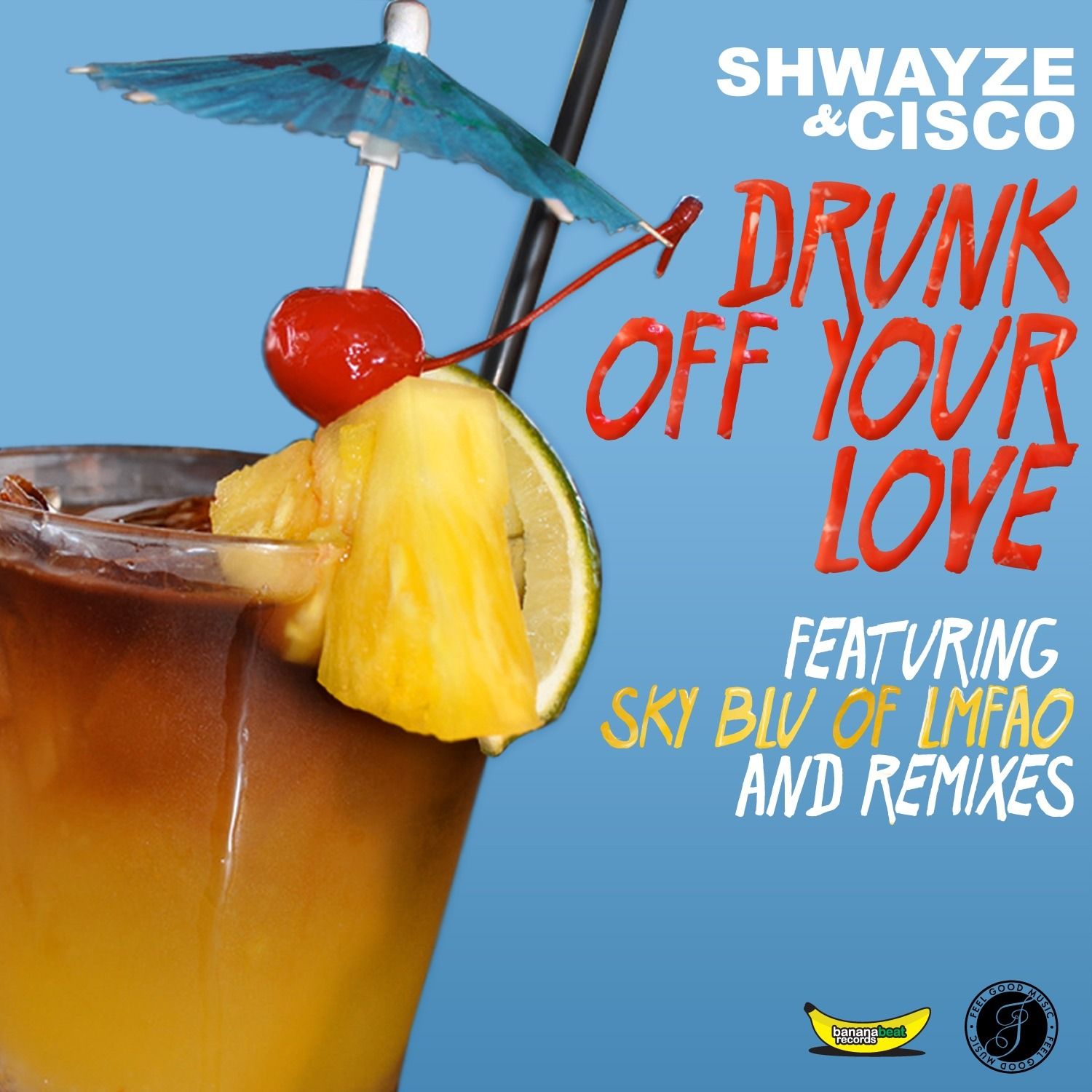 Drunk Off Your Love (Goodfeather Remix) cover art