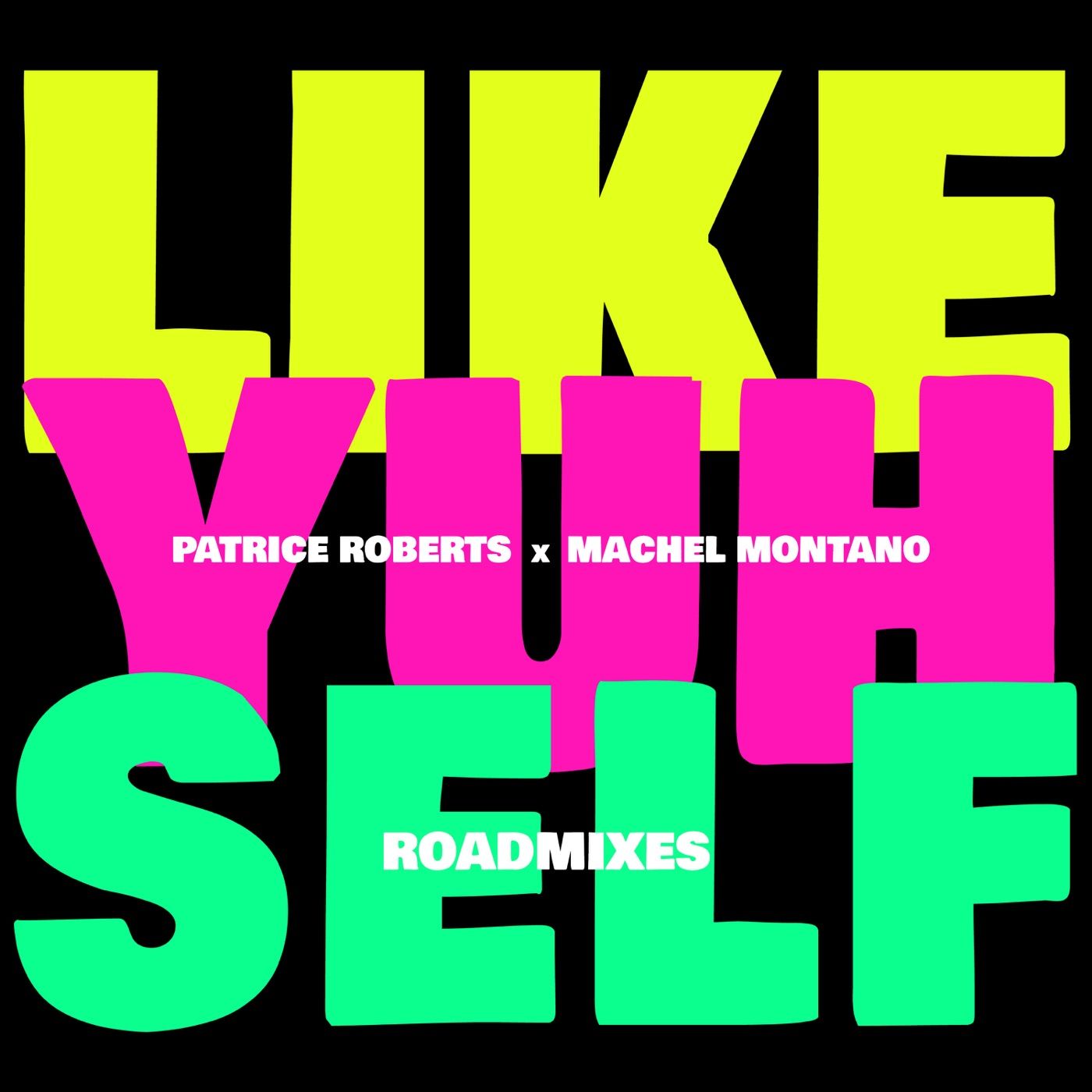 Like Yuh Self (Madness Muv, D Ninja & DJ Dylan Roadmix) cover art